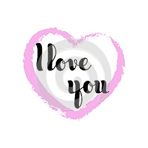 Vector hand written words i Love you inside a pink heart. Greetting card template.