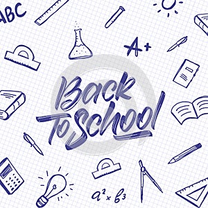 Vector Handwritten typographic lettering of Back to School with doodles supplies on sheet of exercise book background