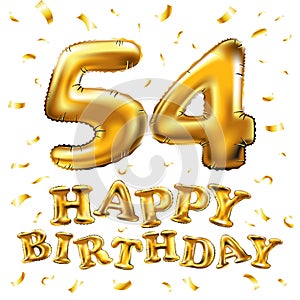 Vector happy birthday 54th celebration gold balloons and golden confetti glitters. 3d Illustration design for your greeting card,