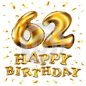 Vector happy birthday 62th celebration gold balloons and golden confetti glitters. 3d Illustration design for your greeting card,