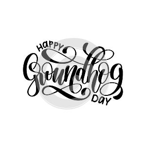 Vector Happy Groundhog Day hand lettering on white background. February 2 greeting card, poster etc.