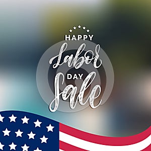 Vector Happy Labor Day Sale card. Poster with hand lettering of national american holiday. Special offer banner.
