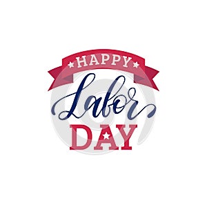 Vector Happy Labor Day typography. National american holiday illustration for festive poster,banner with hand lettering.