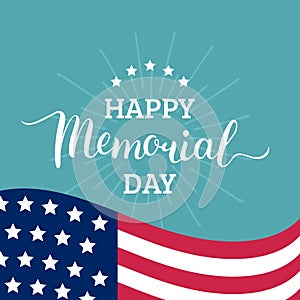 Vector Happy Memorial Day card. National american holiday illustration with USA flag.Festive poster with hand lettering.