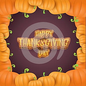 Vector Happy Thanksgiving day label witn greeting text and orange pumpkins border isolated on violet background. Cartoon