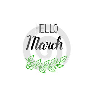 Vector hello march lettering with green leaves and blossom