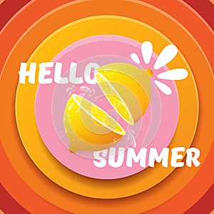 Vector Hello Summer Beach Party Flyer Design template with fresh lemon isolated on abstract circle orange background