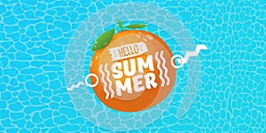 Vector Hello Summer horizontal banner or flyer Design template with fresh orange fruit isolated on azure water