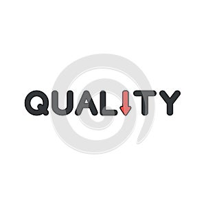 Vector icon concept of quality word text with arrow moving down. Black outlines and colored