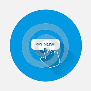 Vector icon hand presses the pay button on blue background. Flat image with long shadow. Layers grouped for easy editing
