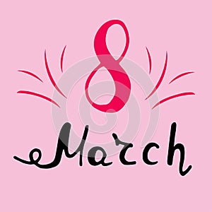 Vector illustration. 8 Marth lettering on pink background. Greeting card Womens Day with decorative elements