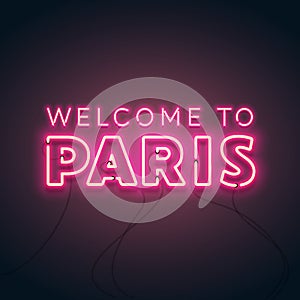 Vector Illustration Abstract Welcome To Paris Neon Glow.