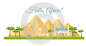 Vector illustration of Africa travel concept. Pyramid symbol of Egypt, background Hello Africa, Tourism and traveling