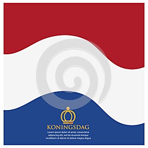 Vector illustration. background Netherlands Koningsdag of April 27, King`s Day