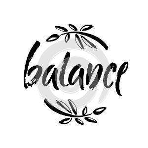 Vector illustration Balance . Hand written word with black ink. Isolated on white background. Modern calligraphy.