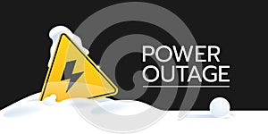 Vector illustration of the banner of a power outage with a warning sign is covered with snow the one is on the black background