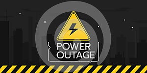 Vector illustration of the banner of a power outage with a warning sign the one is on the black background