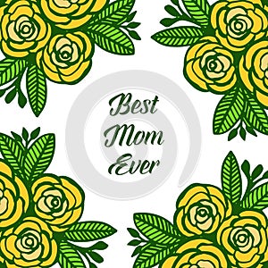 Vector illustration best mom with yellow rose flower frames isolated on white backdrop