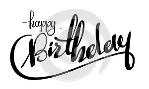 Vector illustration: Black Handwritten lettering Happy Birthday isolated on white background. Calligraphy