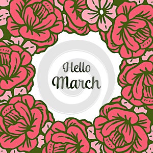 Vector illustration bright flowers frame with greeting card hello march