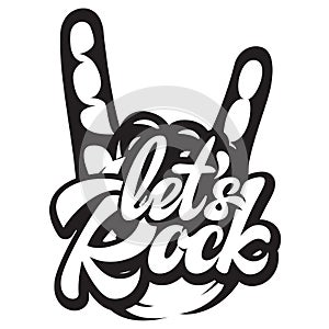 Vector illustration with calligraphic inscription Lets Rock