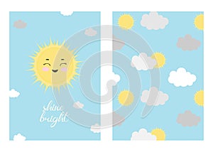 Vector illustration with cartoon smiling sun and inscription Shine Bright and seamless pattern with clouds.