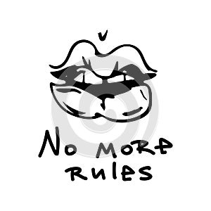 Vector illustration of cheeky lips with teeth with the inscription No more rules. Hand drawn.