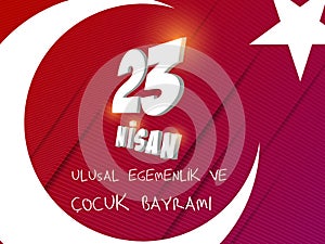 Vector illustration of the cocuk baryrami 23 nisan , translation: Turkish April 23 National Sovereignty and Children`s Day, graph