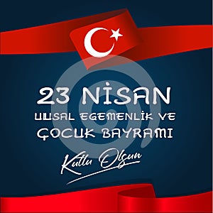 Vector illustration of the cocuk bayrami 23 nisan , translation: Turkish April 23 National Sovereignty and Children`s Day.