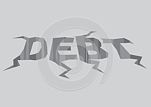 Vector illustration of cracked text debt in the grey colored ground. Concept to portray the a crisis