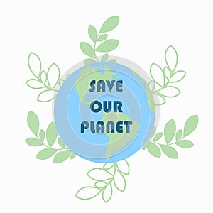 Vector illustration of Earth globe with green leaves, recycle leaves. Concept of World Environment Day, save the Earth
