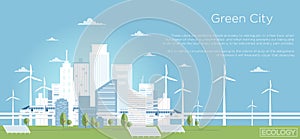 Vector illustration of Eco city concept. Big modern city skyline in flat style with place for text. city skyline with