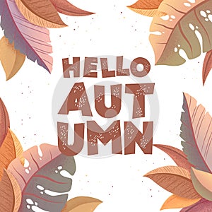 Vector illustration with frame from hand drawn colorful leaves and lettering Hello Autumn isolated on white background. Design for