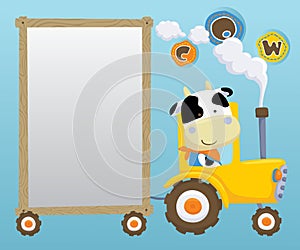 Vector illustration of funny cow cartoon driving tractor while pulling wooden frame border