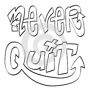 Vector illustration graffiti NEVER QUIT