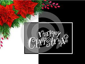 Vector illustration of greeting banner template with hand lettering label - merry Christmas - with poinsettia flowers