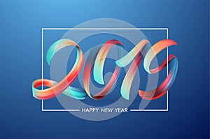 Vector illustration: Greeting card with Colorful Brushstroke paint lettering calligraphy of 2019 Happy New Year.