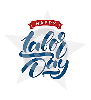 Vector illustration: Greeting card with hand lettering Happy Labor Day.