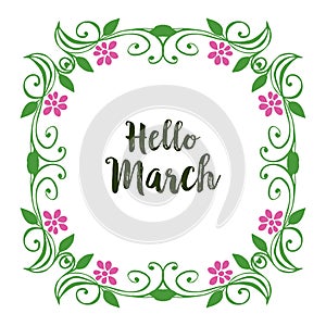 Vector illustration greeting card hello march with leaf flower frame