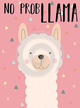 Vector illustration of a hand-drawn alpaca with an inscription No prob llama on the pink background. Image on South American theme