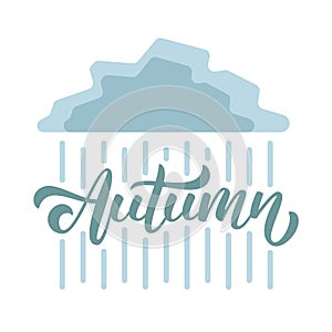 Vector illustration: Hand drawn lettering composition of Autumn cloud and rain.
