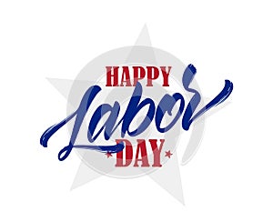 Vector illustration: Hand drawn typographic lettering of Happy Labor Day with star on white background.