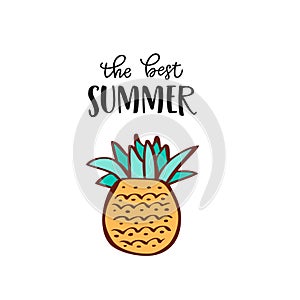 Vector illustration with hand lettering The Best Summer and pineapple