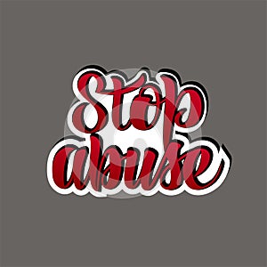 Vector illustration with hand lettering - Stop Abuse