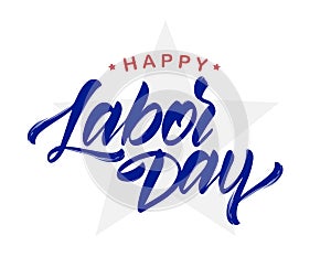 Vector illustration: Handwritten calligraphic lettering of Happy Labor Day with star on white background.