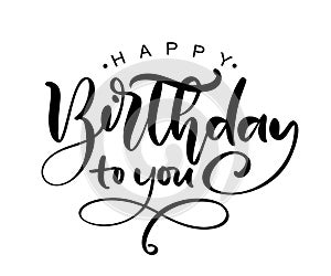 Vector illustration handwritten modern brush lettering of Happy Birthday text on white background. Hand drawn typography design.