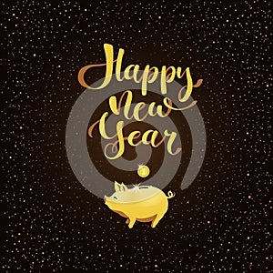 Vector illustration of happy new year 2019 on a starry background golden text congratulations, piggy bank