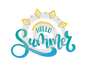 Vector illustration of Hello Summer logotype. Seasonal poster with hand sketched lettering typography and sun