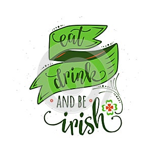 Vector illustration of inspirational quote eat drink and be irish