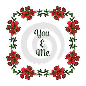 Vector illustration letter you and me with various pattern red flower frame